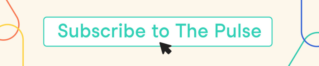 Subscribe to The Pulse newsletter | Authenticx