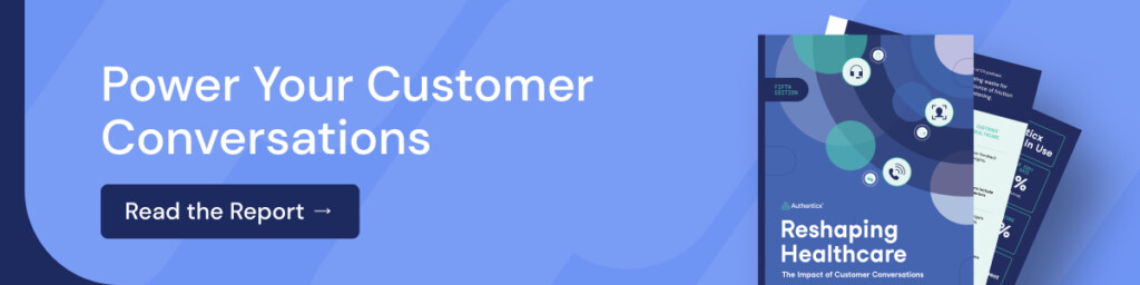 Annual Customer Voices in Health Report | Reshaping Healthcare: The Impact of Customer Conversations