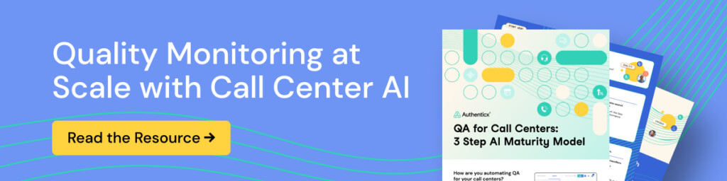 Banner with the text Quality Monitoring at Scale with Call Center AI and a yellow button labeled Read the Resource. On the right, there is an image of a guide titled Authenticx QA for Call Centers: 3 Step AI Maturity Model, with abstract circles and document previews in the background.