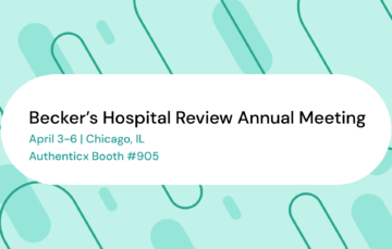 Beckers Hospital Review Annual Meeting | Authenticx at Events Landing Page