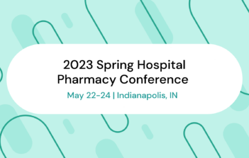 HCP Spring Hospital Pharmacy Conference 2023 | Authenticx