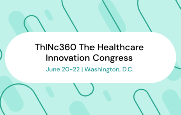 thINc360 Healthcare Innovation Congress | Authenticx